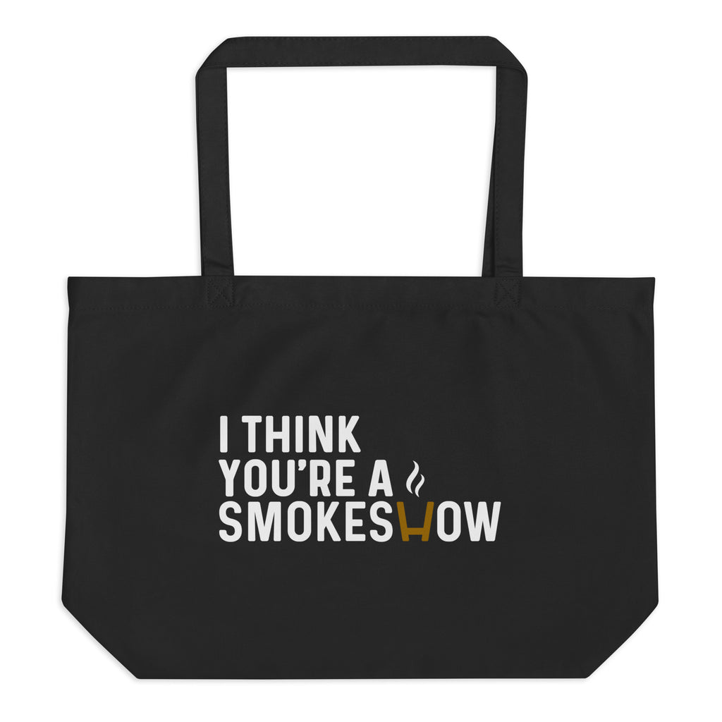 You're a Smokeshow Tote Bag